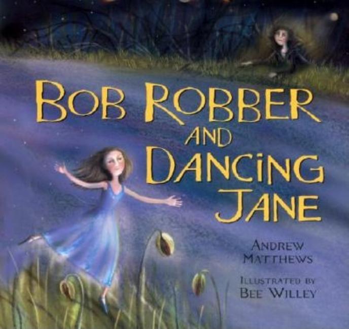 Bob Robber and Dancing Jane