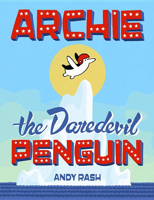 Archie the Daredevil Penguin