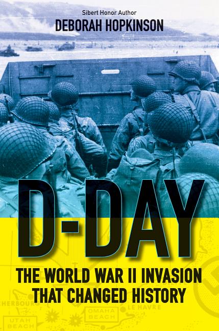 D-Day: The World War II Invasion That Changed History