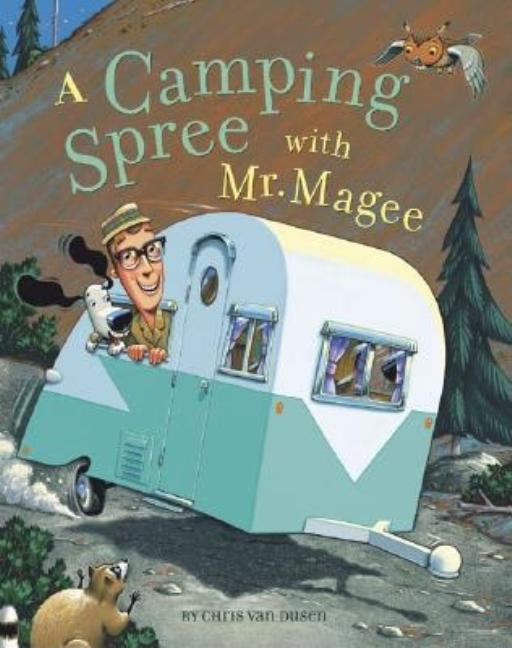 A Camping Spree with Mr. Magee