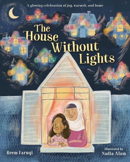 House Without Lights, The: A Glowing Celebration of Joy, Warmth, and Home