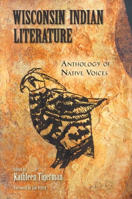 Wisconsin Indian Literature: Anthology of Native Voices