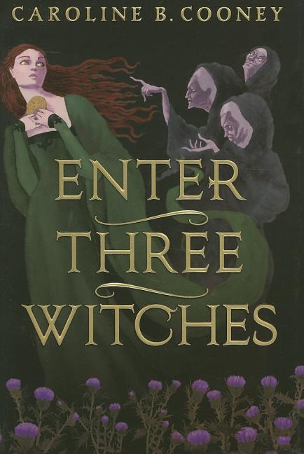 Enter Three Witches: A Story of Macbeth