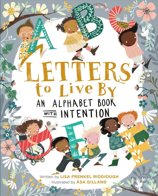 Letters to Live by: An Alphabet Book with Intention