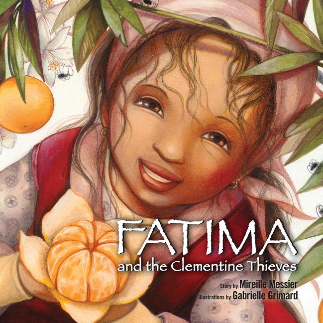 Fatima and the Clementine Thieves