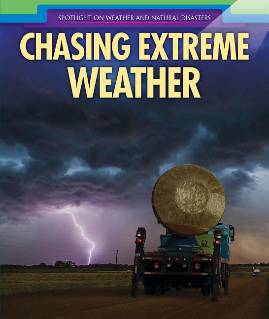 Chasing Extreme Weather