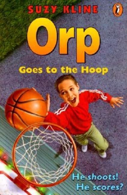 Orp Goes to the Hoop