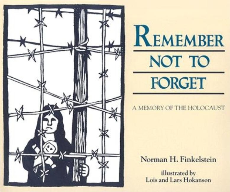 Remember Not to Forget: A Memory of the Holocaust