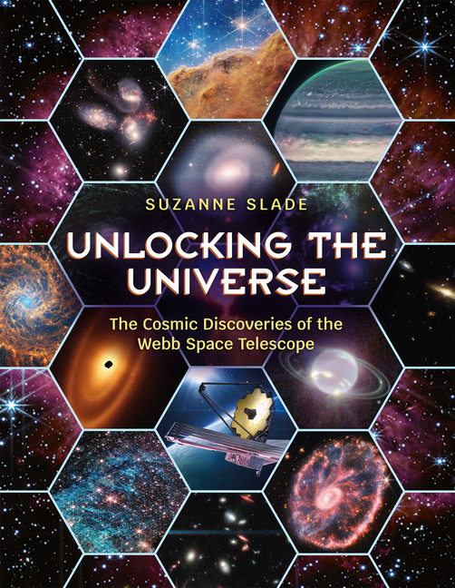 Unlocking the Universe: The Cosmic Discoveries of the Webb Space Telescope