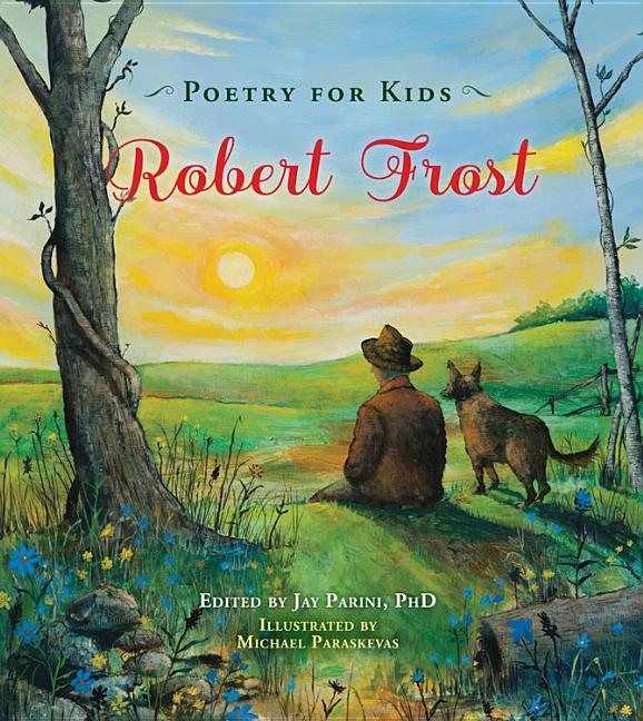 Poetry for Kids: Robert Frost