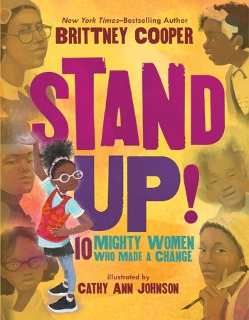 Stand Up!: 10 Mighty Women Who Made a Change