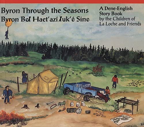 Byron Through the Seasons / Byron Bɛł Haet'azi łuk'ɛ Sinɛ